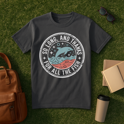 So Long, and Thanks for All the Fish T-Shirt