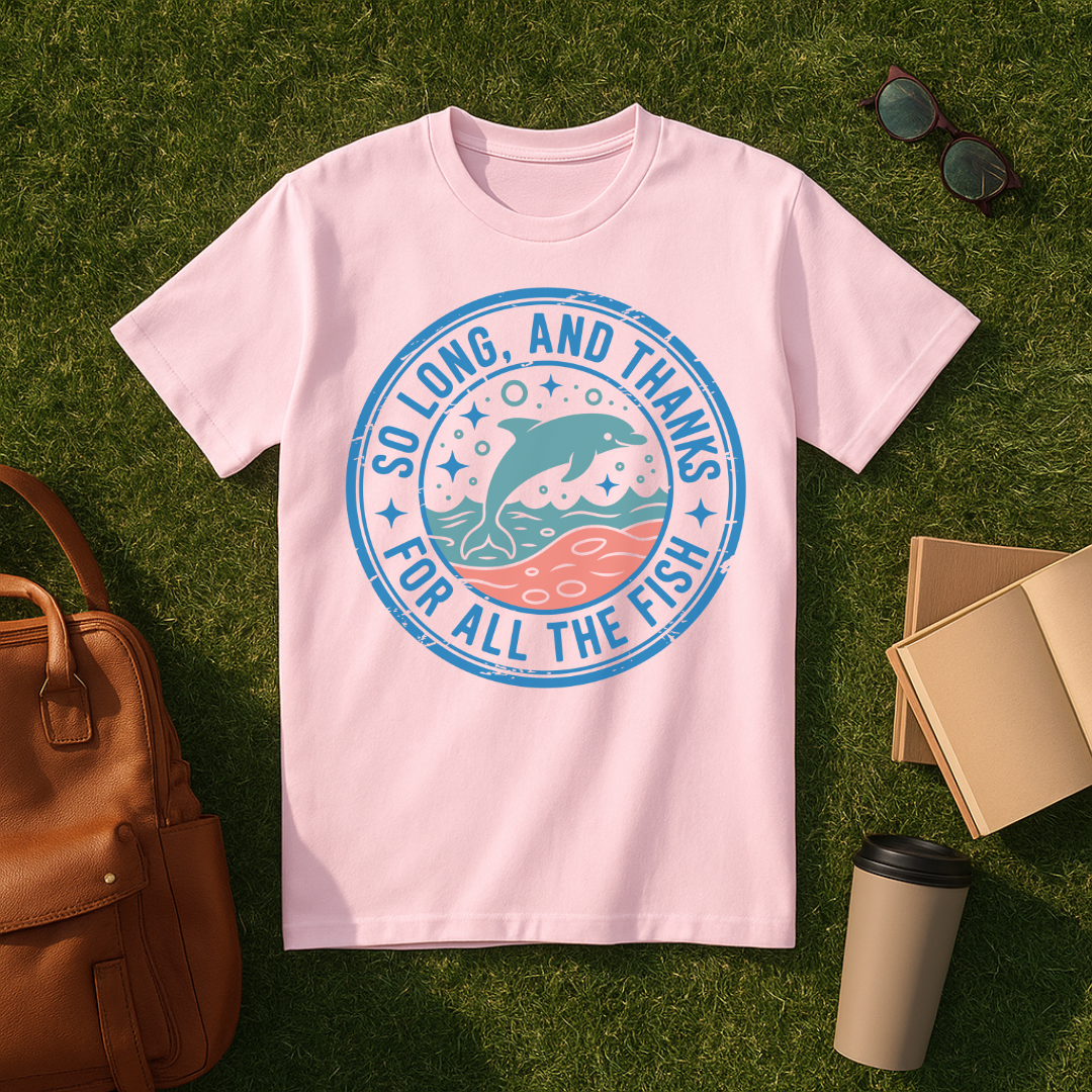 So Long, and Thanks for All the Fish T-Shirt